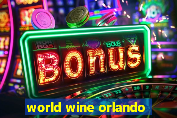 world wine orlando